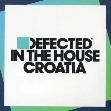 Defected in the House: Croatia by Various Artists - album cover