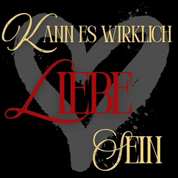 Kann es wirklich Liebe sein