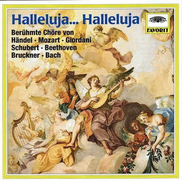 Halleluja… Halleluja: Berühmte Chöre