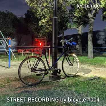 STREET RECORDING by bicycle #004