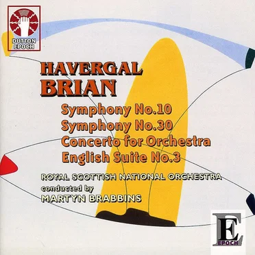 Symphony no. 10 / Symphony no. 30 / Concerto for Orchestra / English Suite no. 3