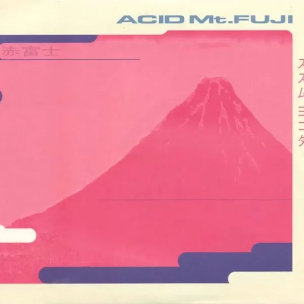 Acid Mt. Fuji (remastered)