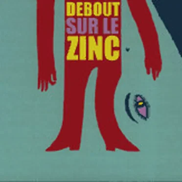 Debout sur le Zinc