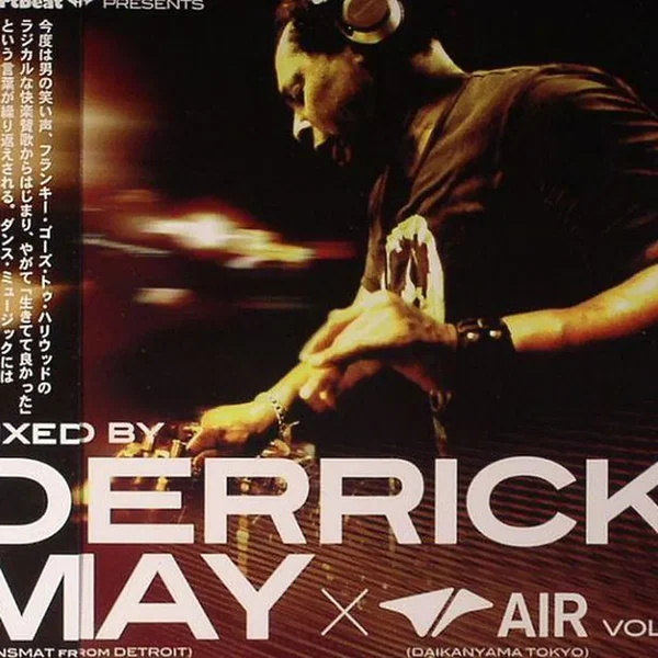 Heartbeat Presents Mixed By Derrick May @ Air Vol.2