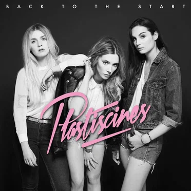Back to the Start by Plastiscines - album cover