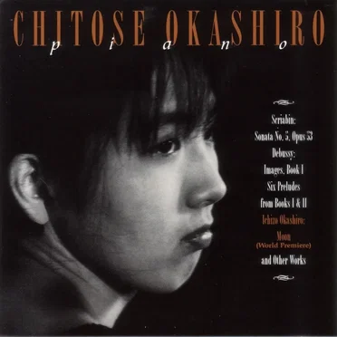 Scriabin: Sonata no. 5, op. 53 / Debussy: Images, Book I / Six Preludes from Books I & II / Ichizo Okashiro: Moon