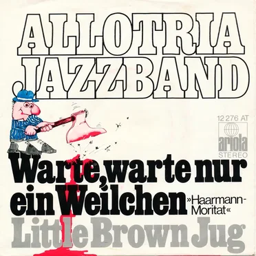 Warte, warte nur ein Weilchen / Little Brown Jug