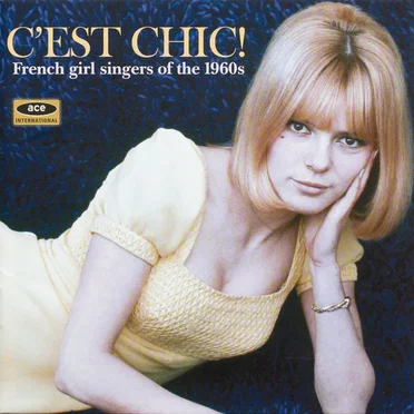 C’est chic! French Girl Singers of the 1960s by Various Artists - album cover