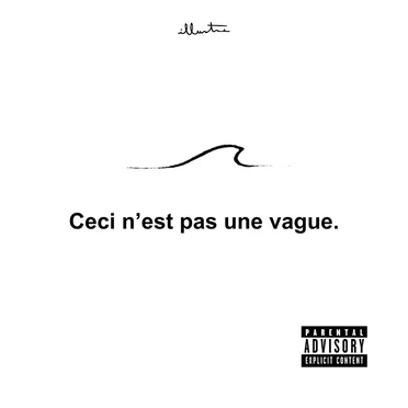 Ceci n'est pas une vague.