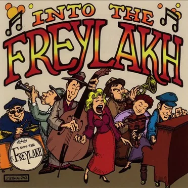 Into The Freylakh by Into the Freylakh - album cover