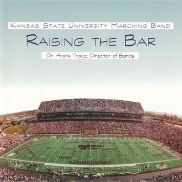 Raising the Bar by Kansas State University Marching Band - album cover