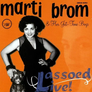 Lassoed Live! by Marti Brom & Her Jet-Tone Boys - album cover