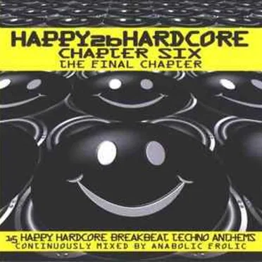 Happy 2b Hardcore, Chapter Six: The Final Chapter