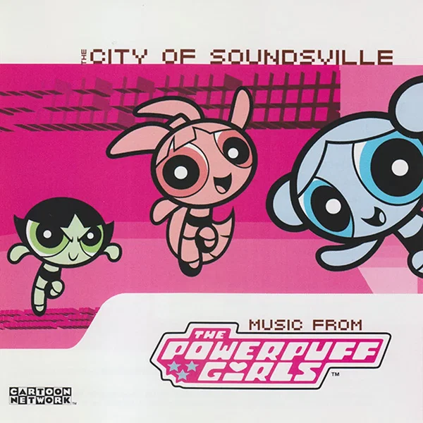 The City of Soundsville: Music From the Powerpuff Girls