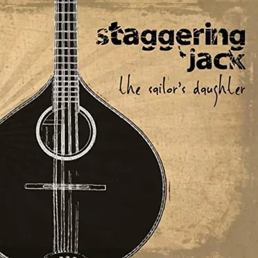 The Sailor's Daughter by Staggering Jack - album cover