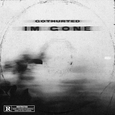 I'm Gone by gothurted - album cover