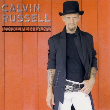 Unrepentant by Calvin Russell - album cover