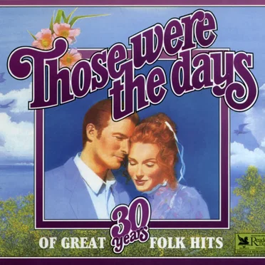 Those Were the Days: 30 Years of Great Folk Hits by Various Artists - album cover