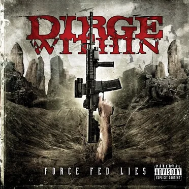Force Fed Lies by Dirge Within - album cover