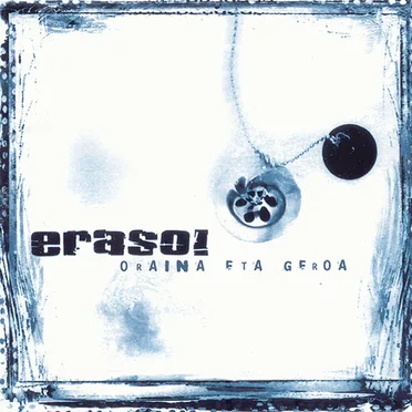 Oraina eta geroa