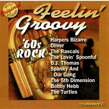 ’60s Rock: Feelin’ Groovy by Various Artists - album cover