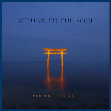 Return to the Soul by Hiroki Okano - album cover