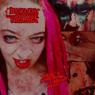 There's Something About Beryl by Basement Torture Killings - album cover