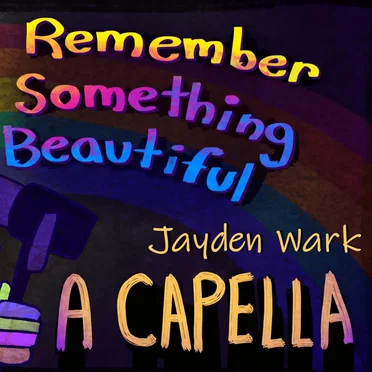 Remember Something Beautiful (A Capella Cover)
