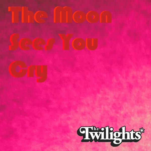 The Moon Sees You Cry