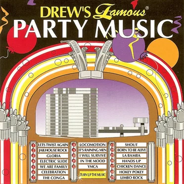 Drew’s Famous Party Music