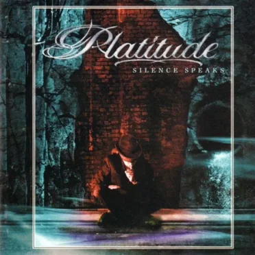Silence Speaks by Platitude - album cover