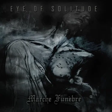 Eye of Solitude / Marche Funèbre