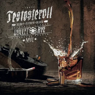 Bullet Rye by Testosteroll - album cover
