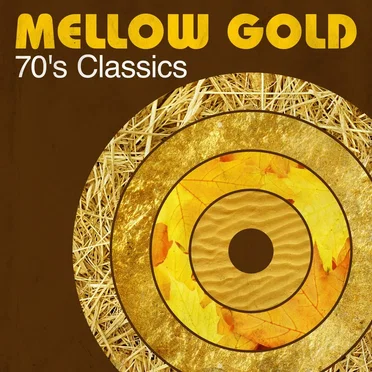 Mellow Gold: 70’s Classics by Various Artists - album cover