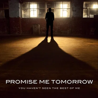 You Haven't Seen the Best of Me