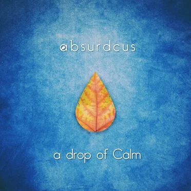 A Drop of Calm