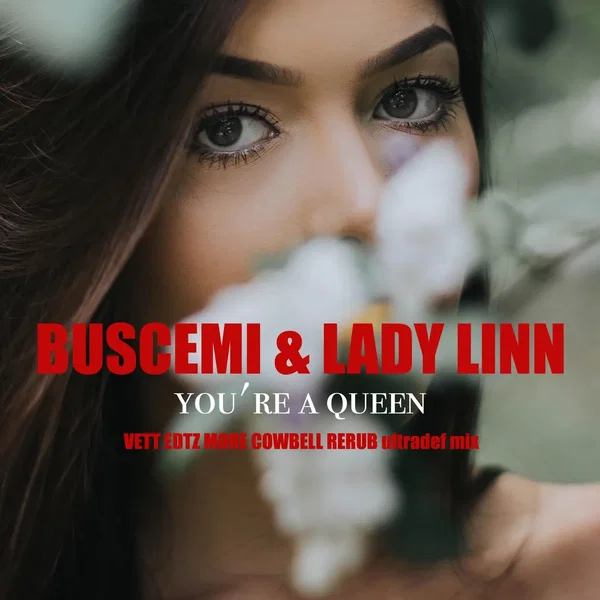 You’re a Queen (Vett Edtz More Cowbell Rerub Ultradef mix)