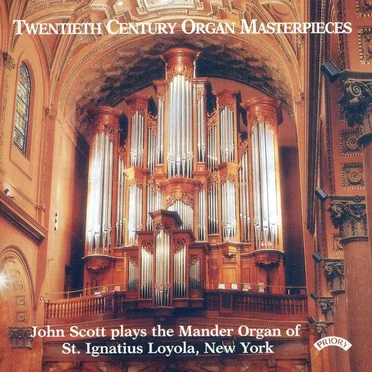 Twentieth Century Organ Masterpieces