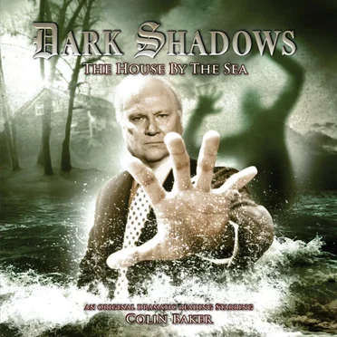 Dark Shadows: The House by the Sea by James Goss - album cover