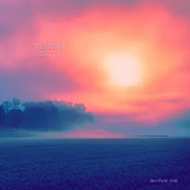 Vendrá De Ti by Sacrificios Vivos - album cover