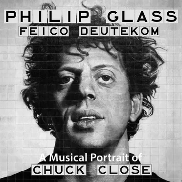 A Musical Portrait of Chuck Close