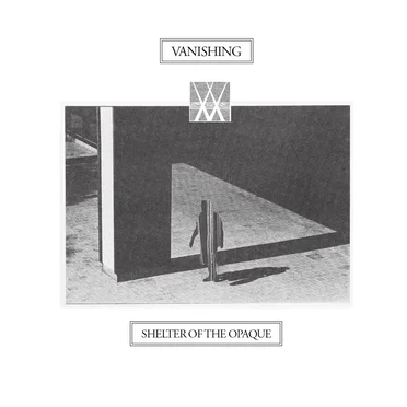 Shelter of the Opaque by Vanishing - album cover