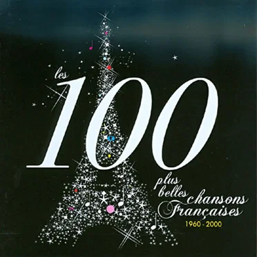 Les 100 Plus Belles Chansons Françaises 1960 - 2000 by Various Artists - album cover