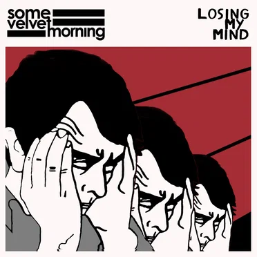 Losing My Mind by Some Velvet Morning - album cover