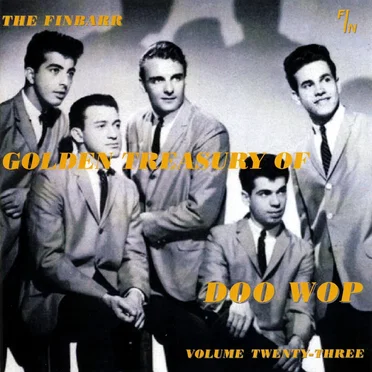 The Finbarr Golden Treasury of Doo Wop, Volume Twenty-Three by Various Artists - album cover
