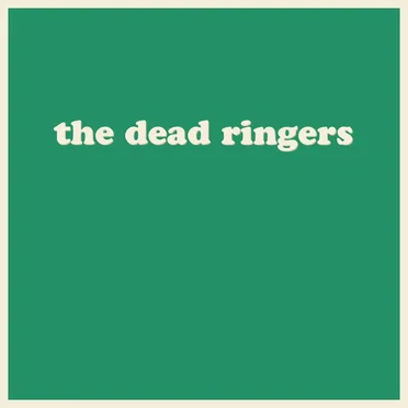 the dead ringers by the dead ringers - album cover