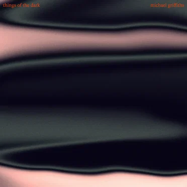 Things of the Dark by Michael Griffiths - album cover