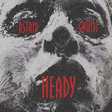 Heady by Astrid Gnosis - album cover