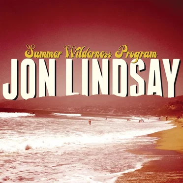 Summer Wilderness Program by Jon Lindsay - album cover