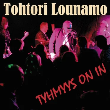 Tyhmyys on in by Tohtori Lounamo - album cover